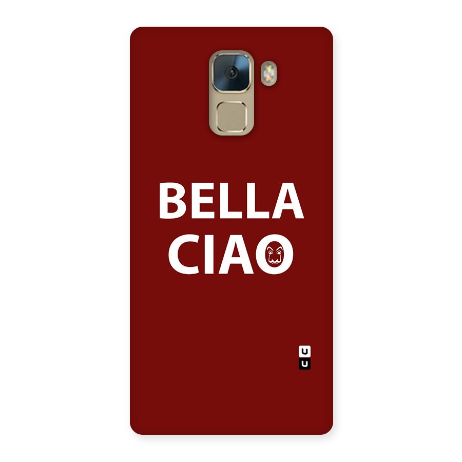 Bella Ciao Typography Art Back Case for Huawei Honor 7