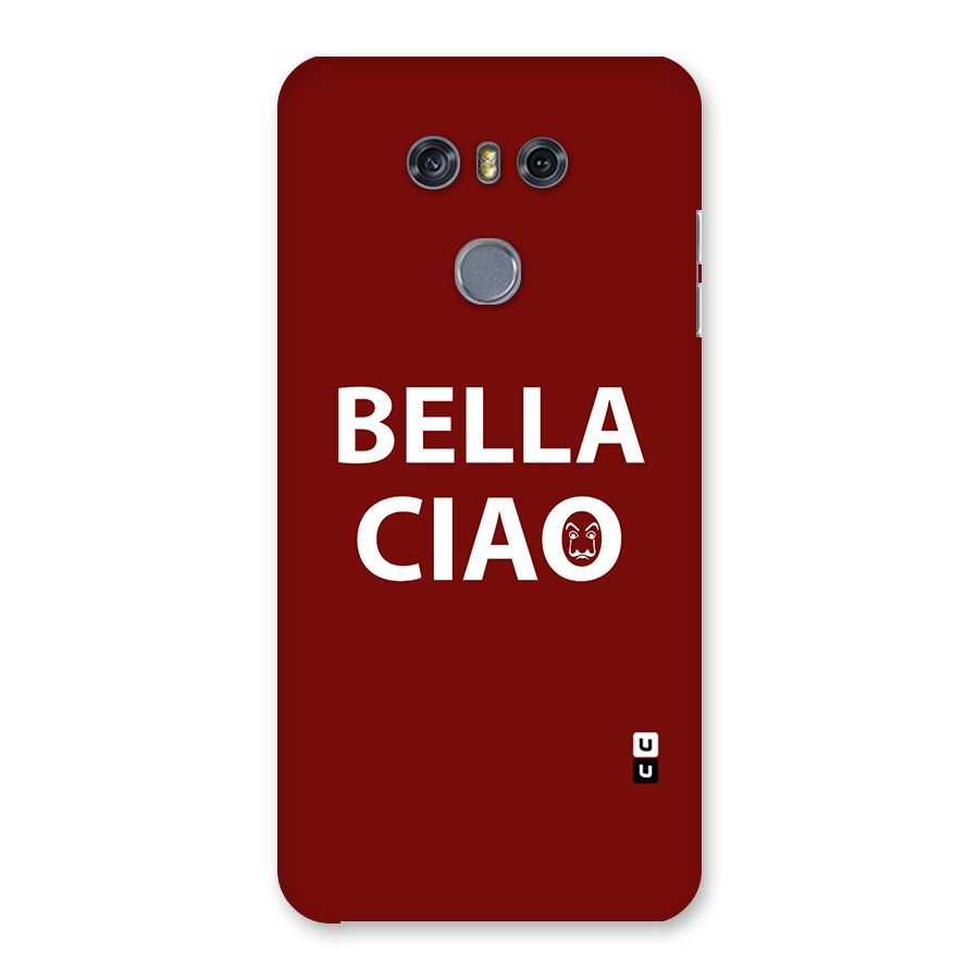 Bella Ciao Typography Art Back Case for LG G6