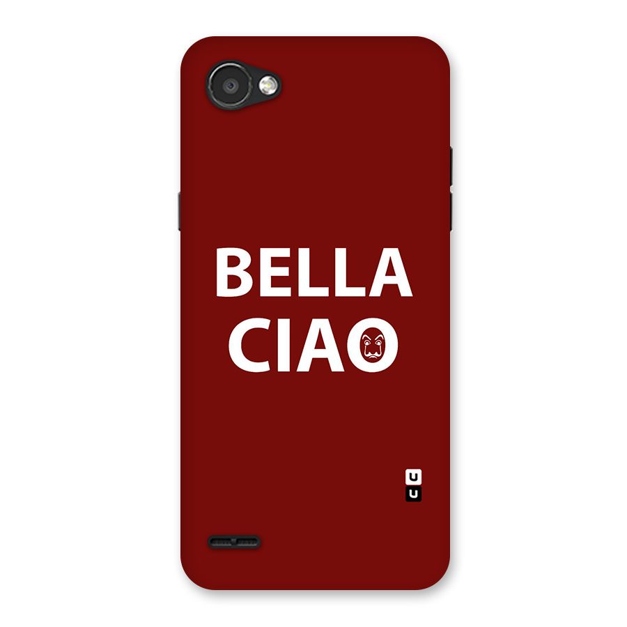 Bella Ciao Typography Art Back Case for LG Q6