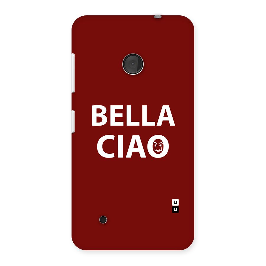Bella Ciao Typography Art Back Case for Lumia 530