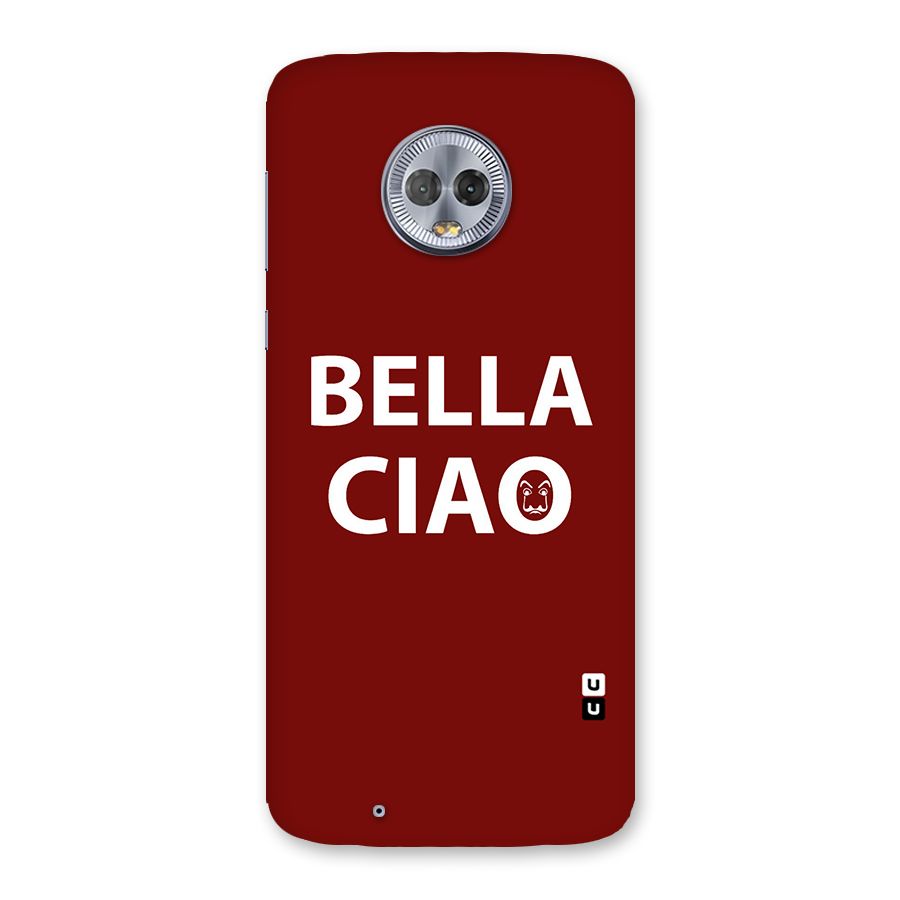Bella Ciao Typography Art Back Case for Moto G6