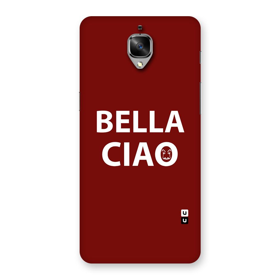 Bella Ciao Typography Art Back Case for OnePlus 3