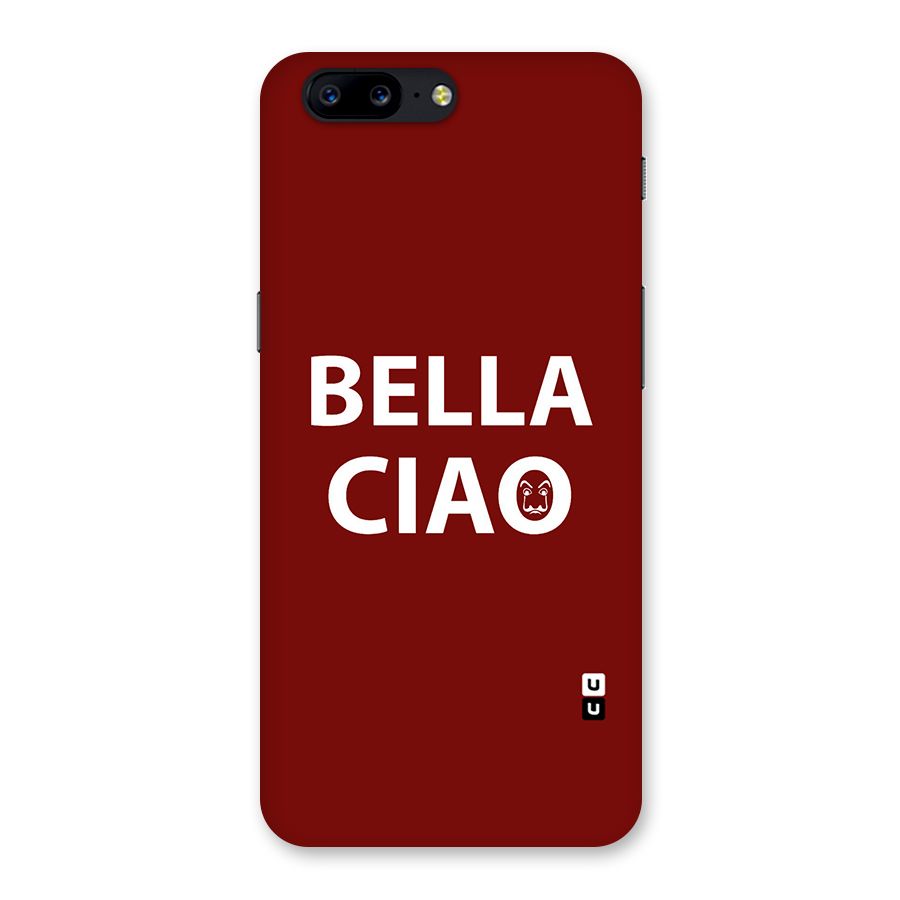 Bella Ciao Typography Art Back Case for OnePlus 5