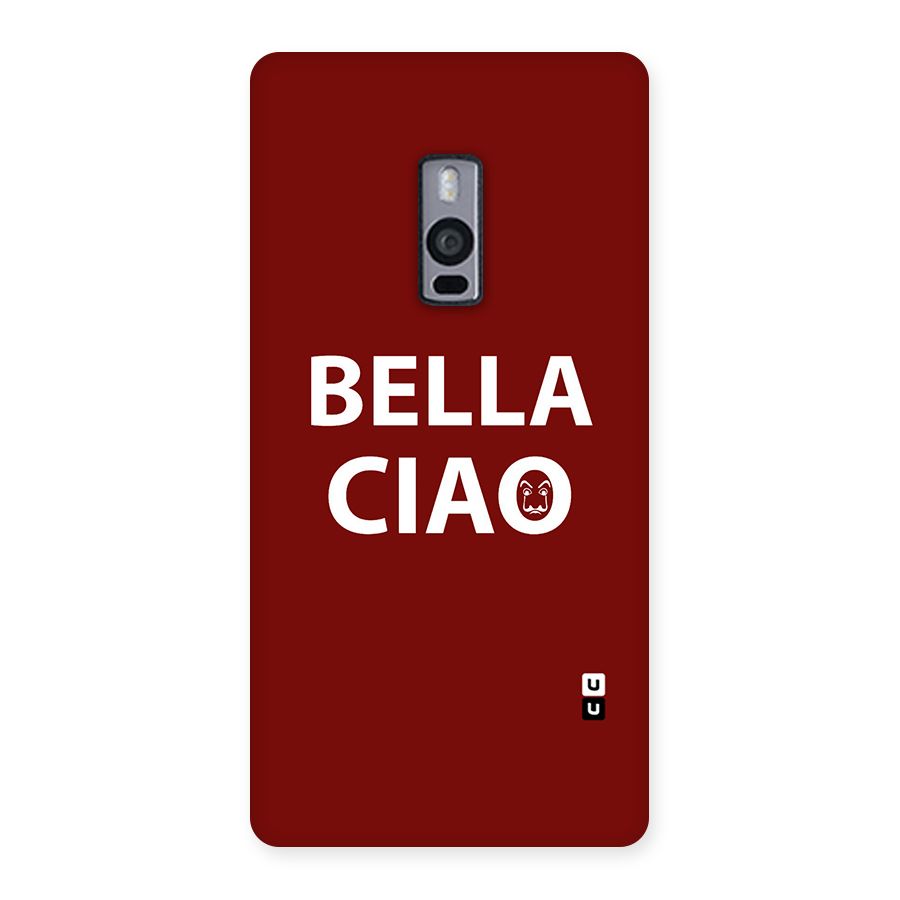 Bella Ciao Typography Art Back Case for OnePlus Two