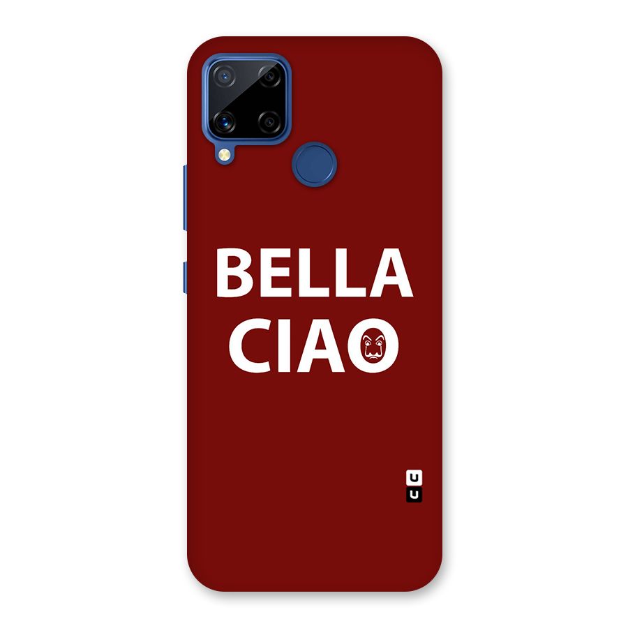 Bella Ciao Typography Art Back Case for Realme C15