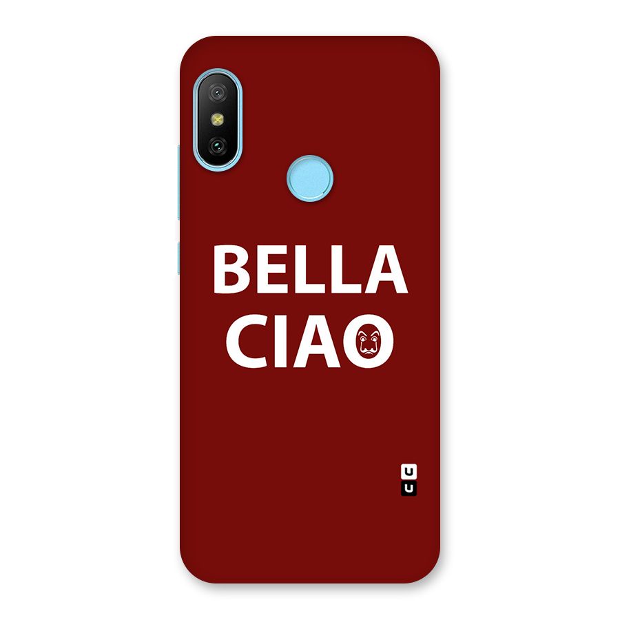 Bella Ciao Typography Art Back Case for Redmi 6 Pro