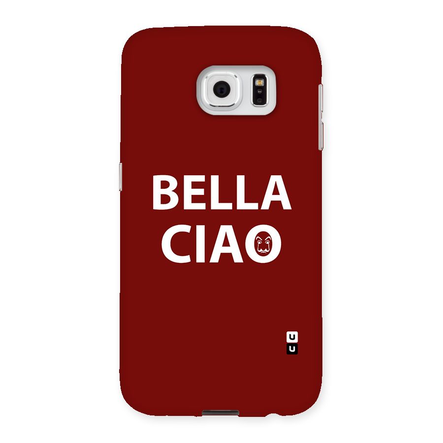 Bella Ciao Typography Art Back Case for Samsung Galaxy S6