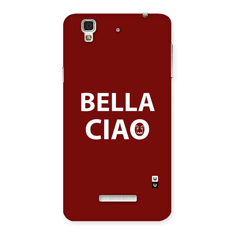 Bella Ciao Typography Art Back Case for YU Yureka Plus