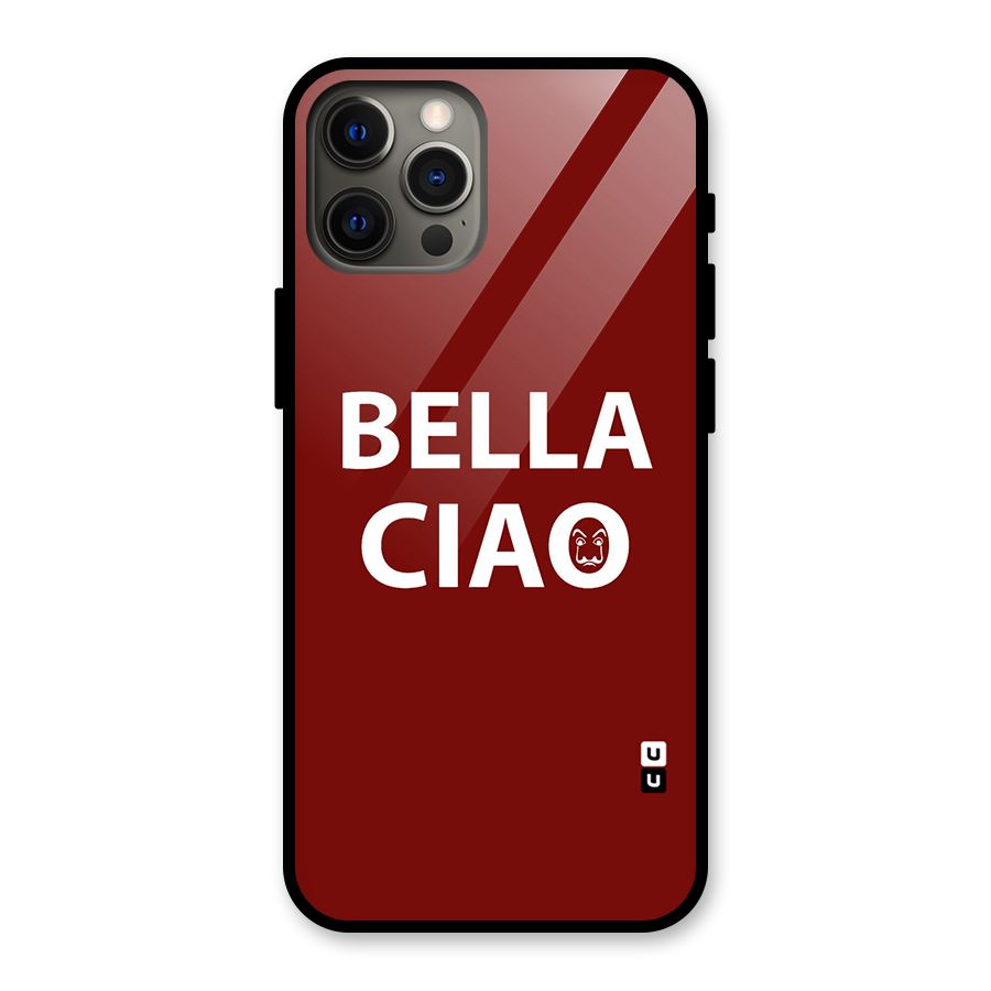 Bella Ciao Typography Art Glass Back Case for iPhone 12 Pro Max