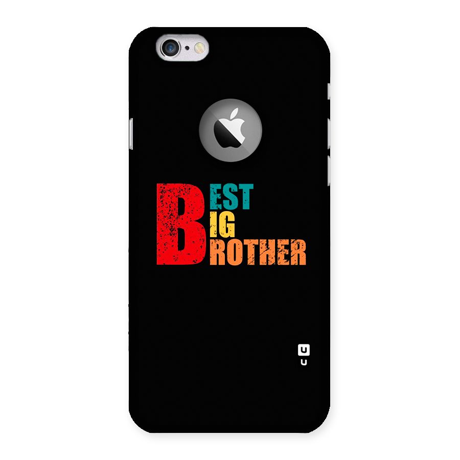 Best Big Brother Back Case for iPhone 6 Logo Cut