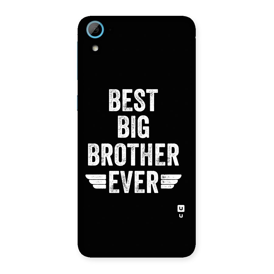 Best Big Brother Ever Back Case for Desire 826
