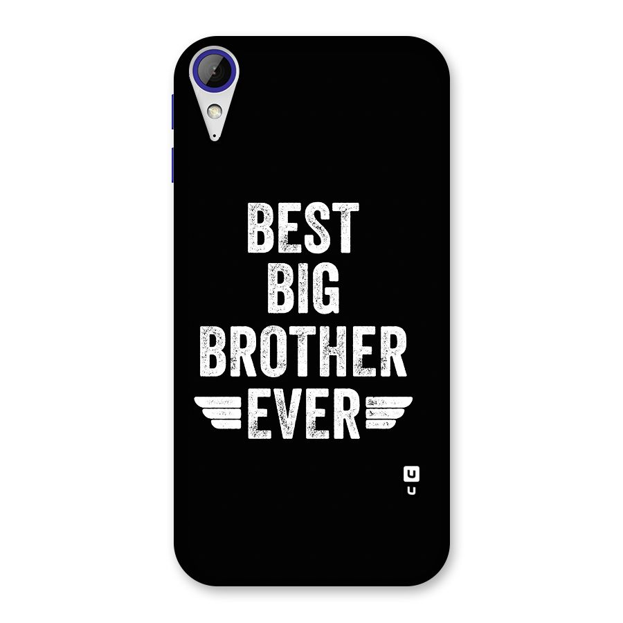 Best Big Brother Ever Back Case for Desire 830