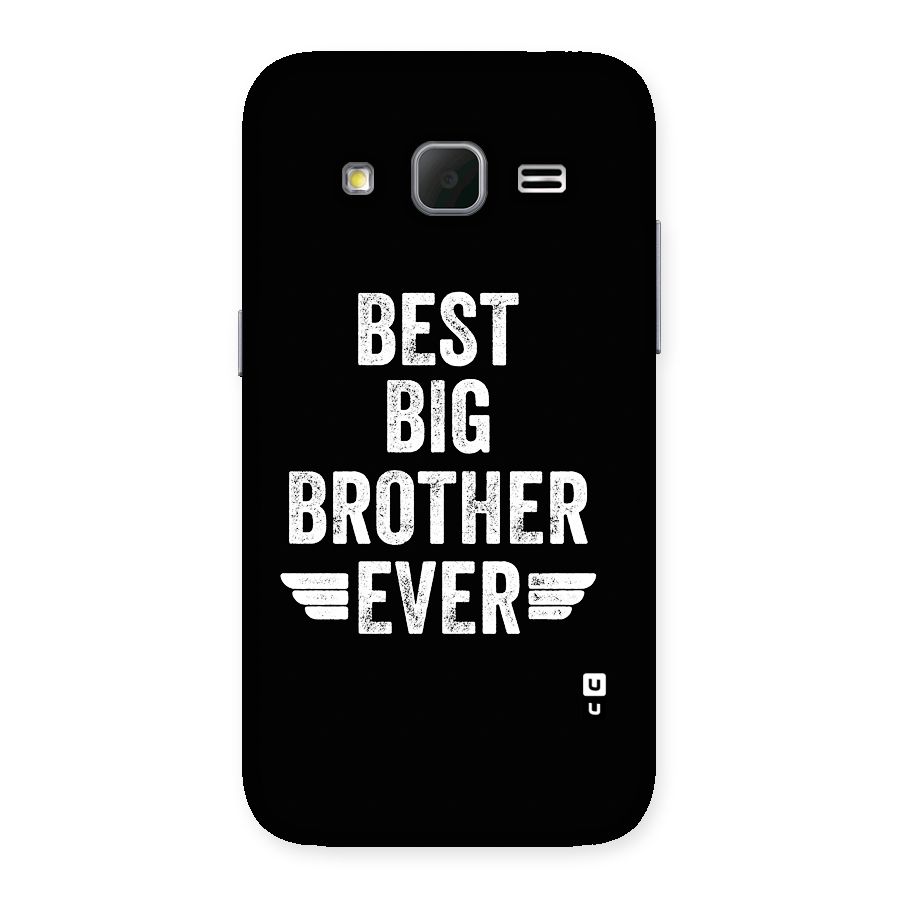Best Big Brother Ever Back Case for Galaxy Core Prime