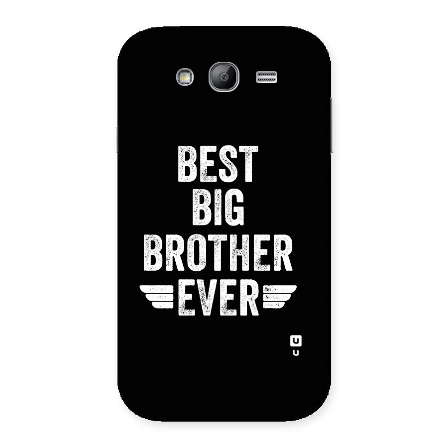 Best Big Brother Ever Back Case for Galaxy Grand