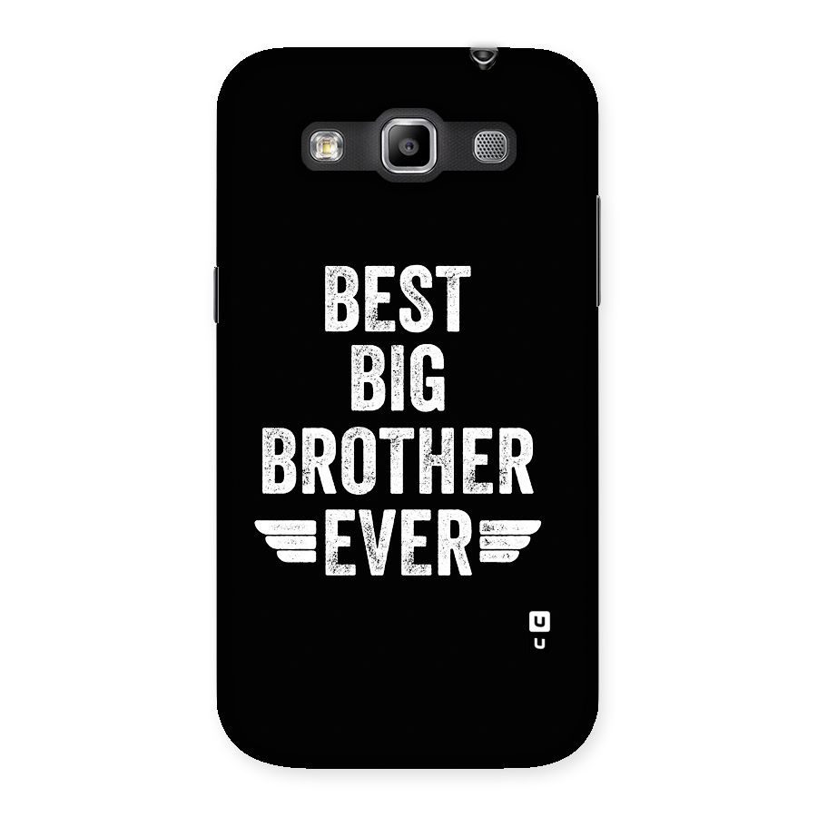 Best Big Brother Ever Back Case for Galaxy Grand Quattro