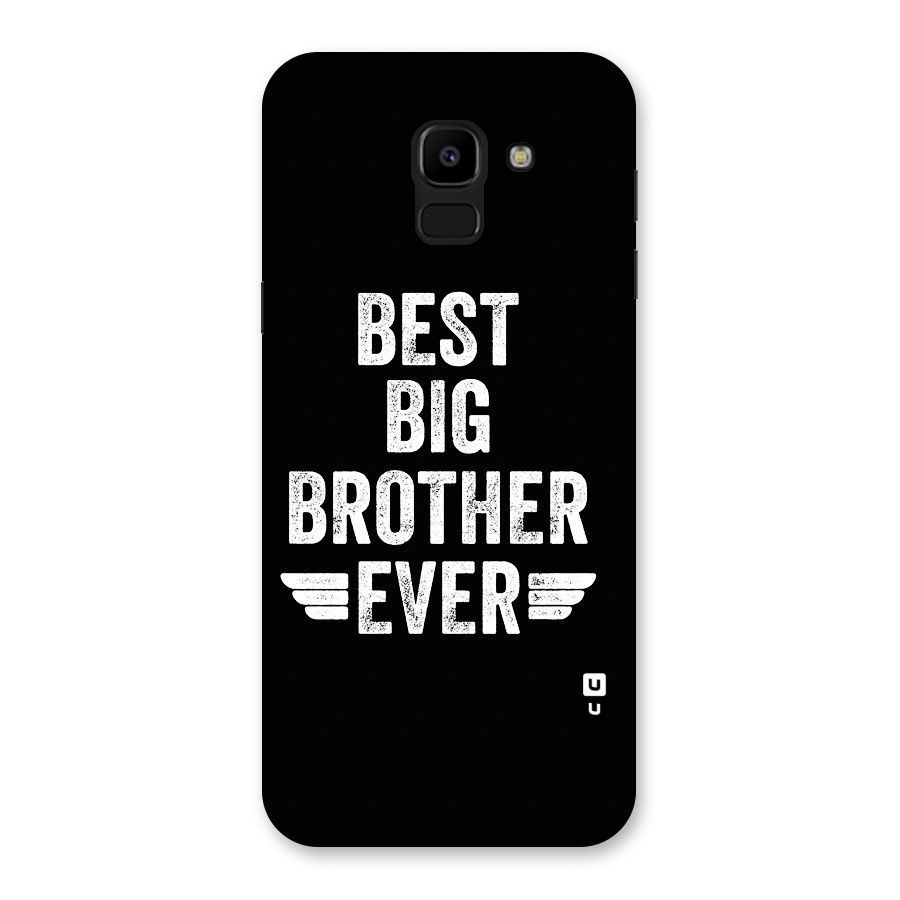 Best Big Brother Ever Back Case for Galaxy J6