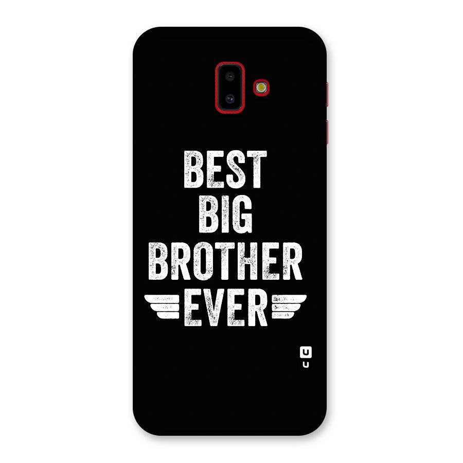 Best Big Brother Ever Back Case for Galaxy J6 Plus