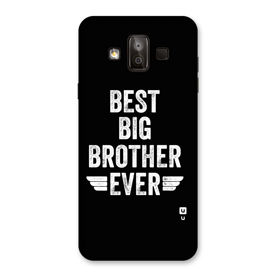 Best Big Brother Ever Back Case for Galaxy J7 Duo