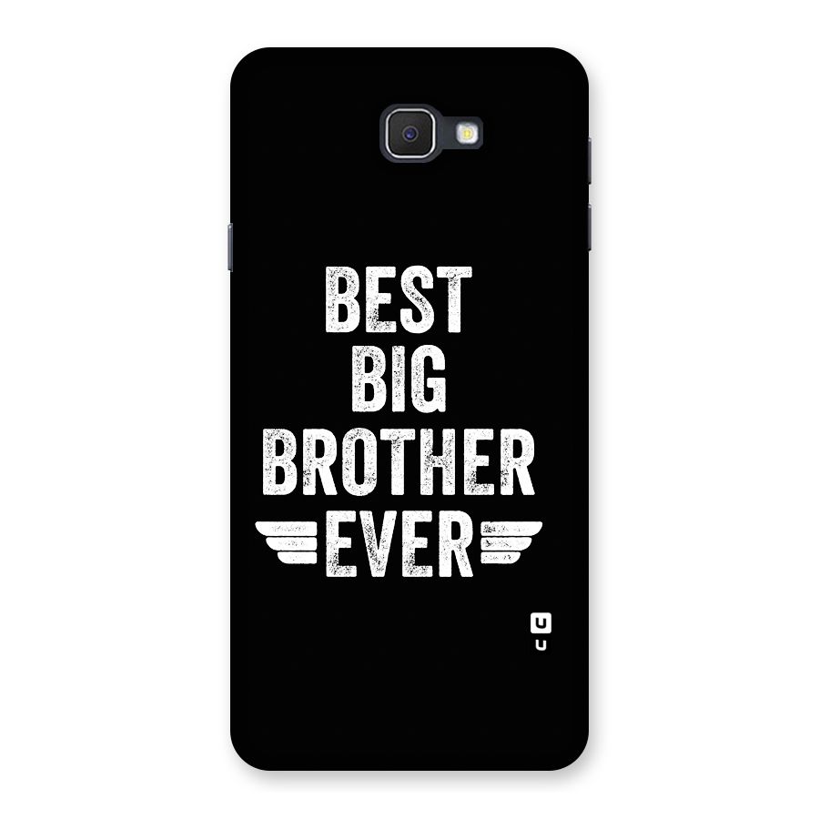 Best Big Brother Ever Back Case for Galaxy J7 Prime