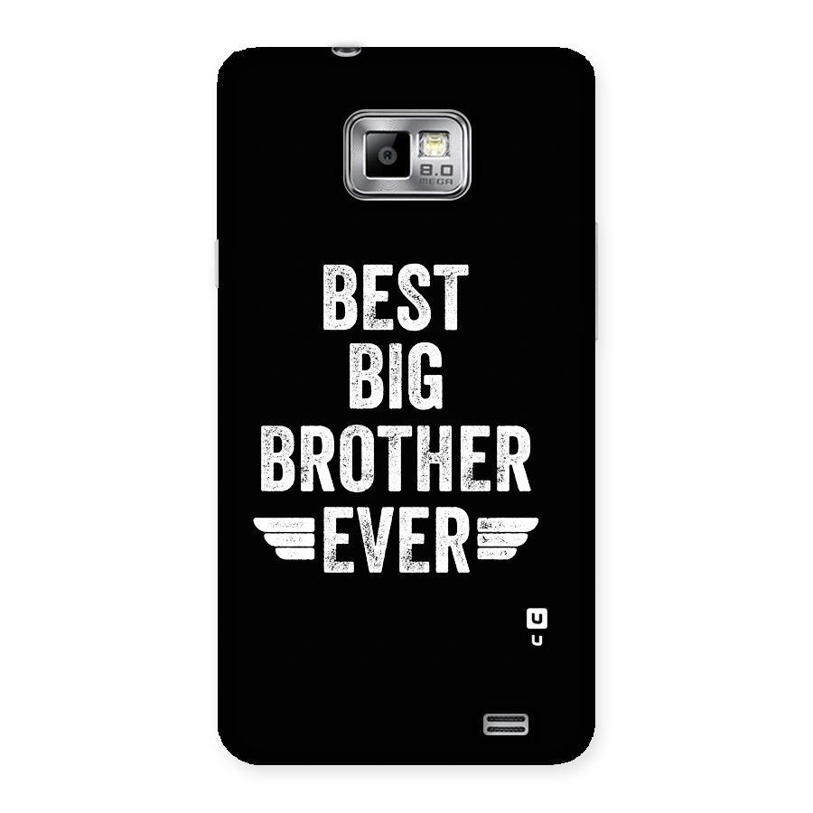 Best Big Brother Ever Back Case for Galaxy S2