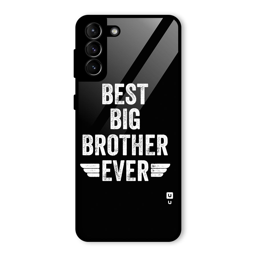 Best Big Brother Ever Glass Back Case for Galaxy S21 Plus