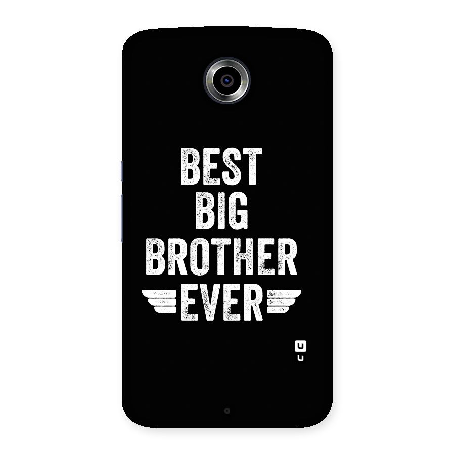 Best Big Brother Ever Back Case for Google Nexus 6