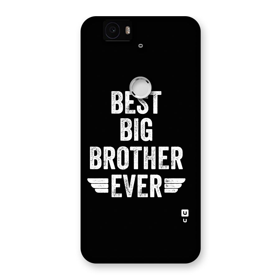 Best Big Brother Ever Back Case for Google Nexus 6P