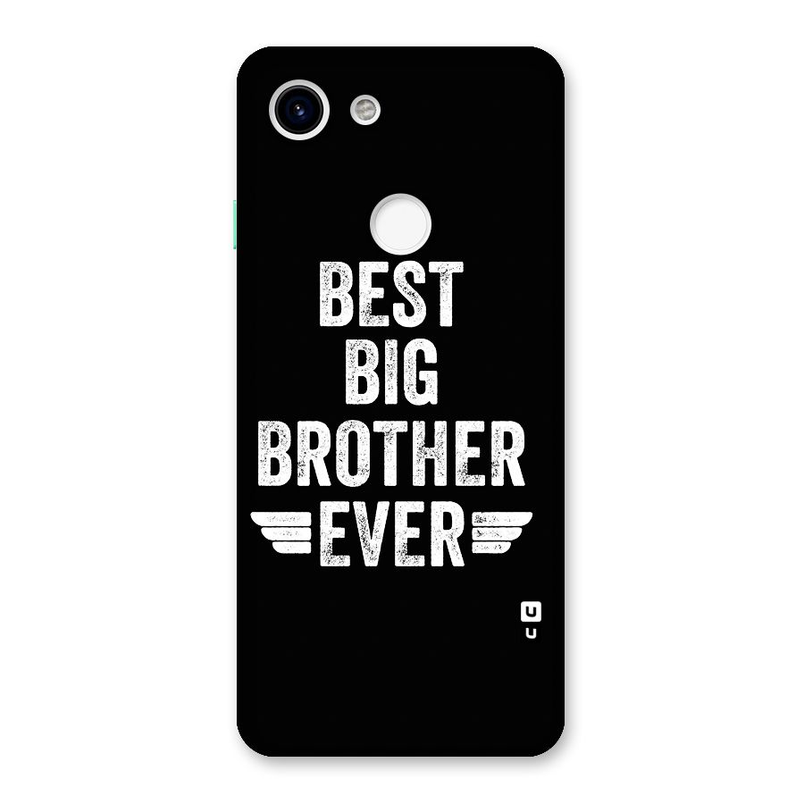 Best Big Brother Ever Back Case for Google Pixel 3