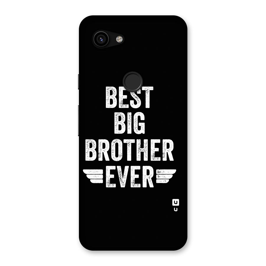 Best Big Brother Ever Back Case for Google Pixel 3a