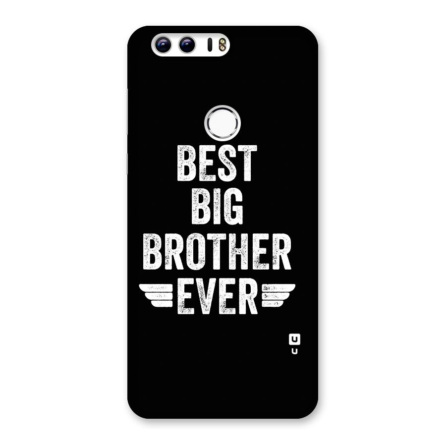 Best Big Brother Ever Back Case for Honor 8