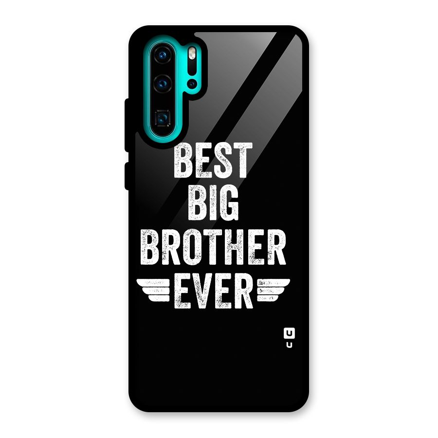 Best Big Brother Ever Glass Back Case for Huawei P30 Pro