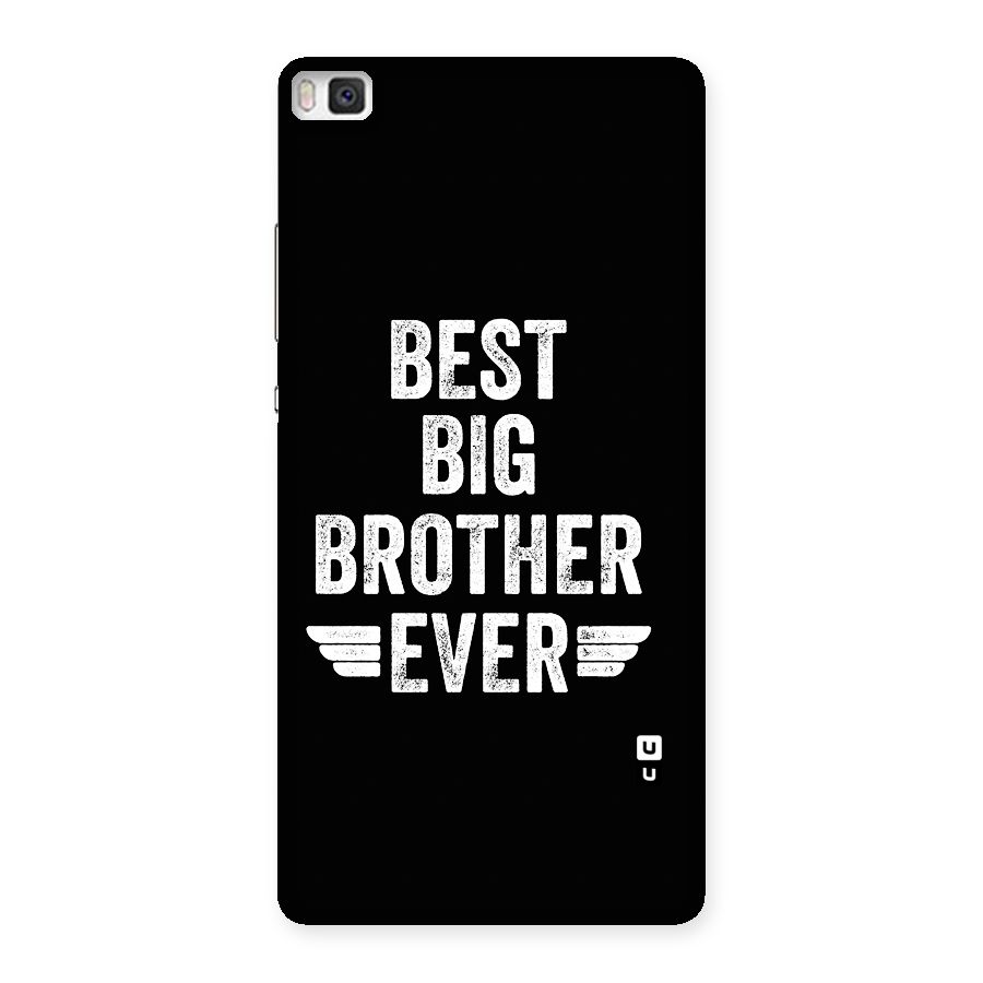 Best Big Brother Ever Back Case for Huawei P8