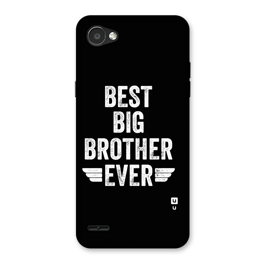 Best Big Brother Ever Back Case for LG Q6