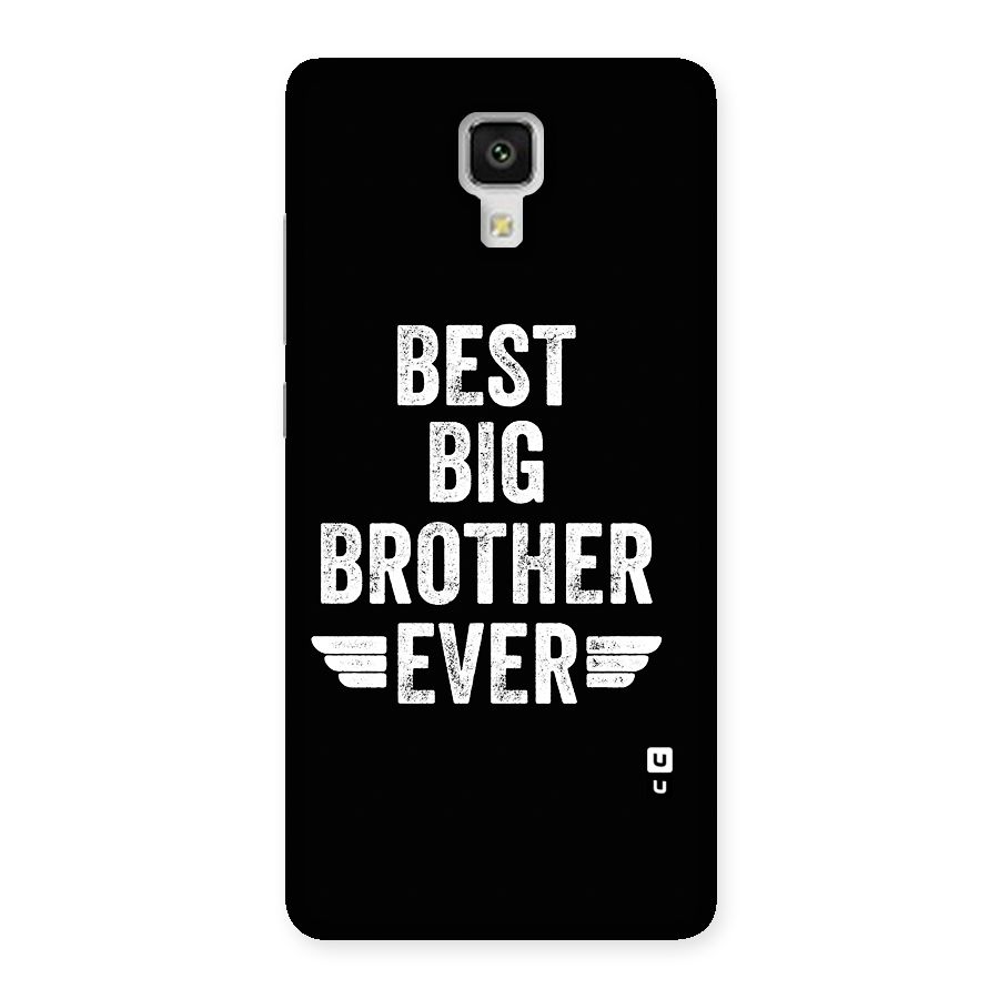 Best Big Brother Ever Back Case for Mi4