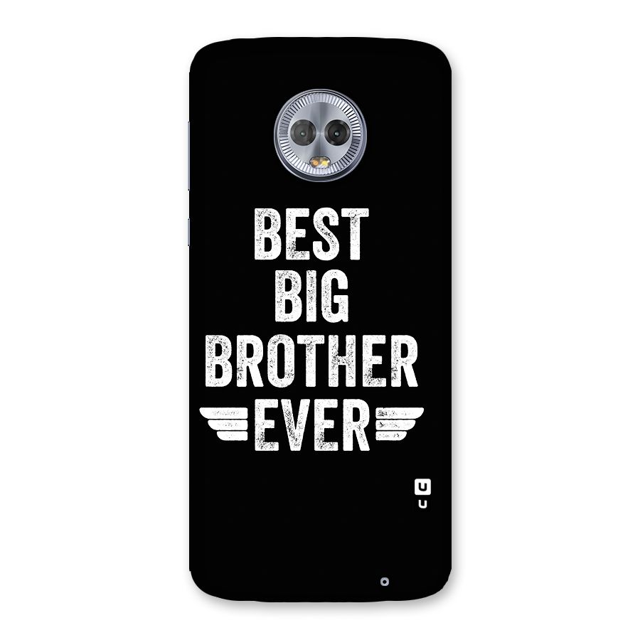 Best Big Brother Ever Back Case for Moto G6 Plus