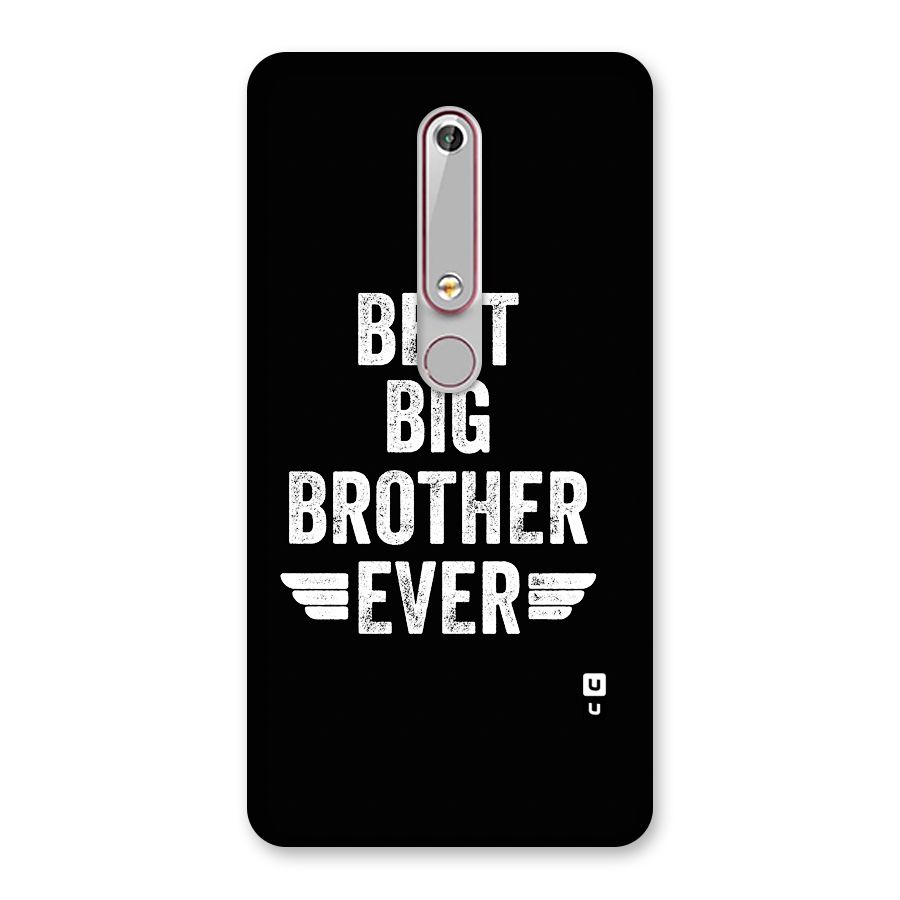 Best Big Brother Ever Back Case for Nokia 6.1