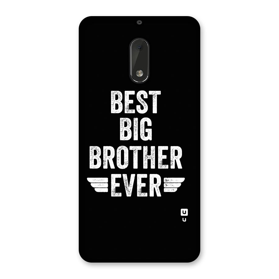 Best Big Brother Ever Back Case for Nokia 6