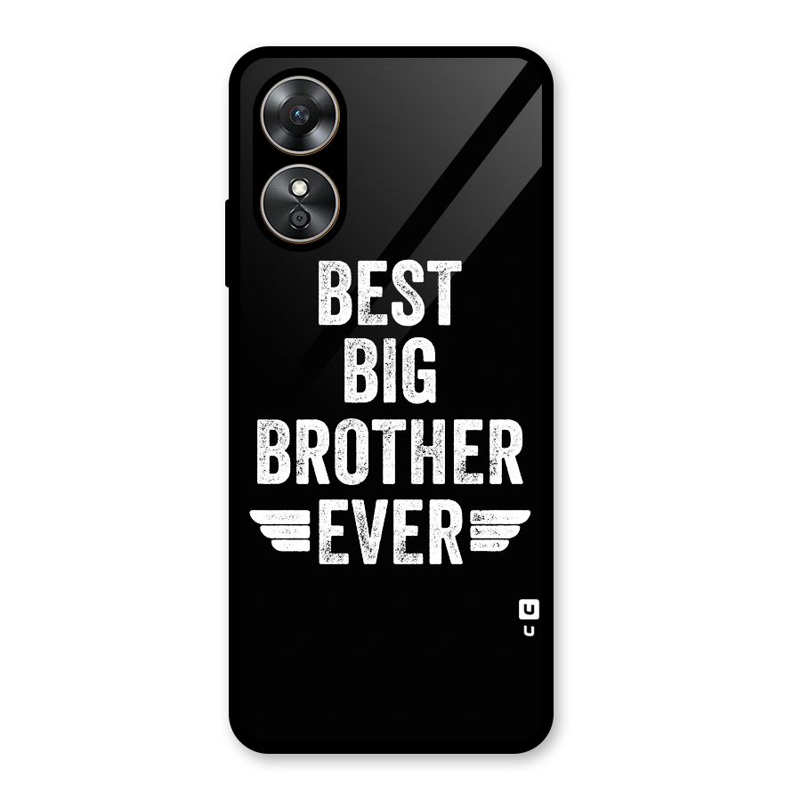 Best Big Brother Ever Glass Back Case for Oppo A17