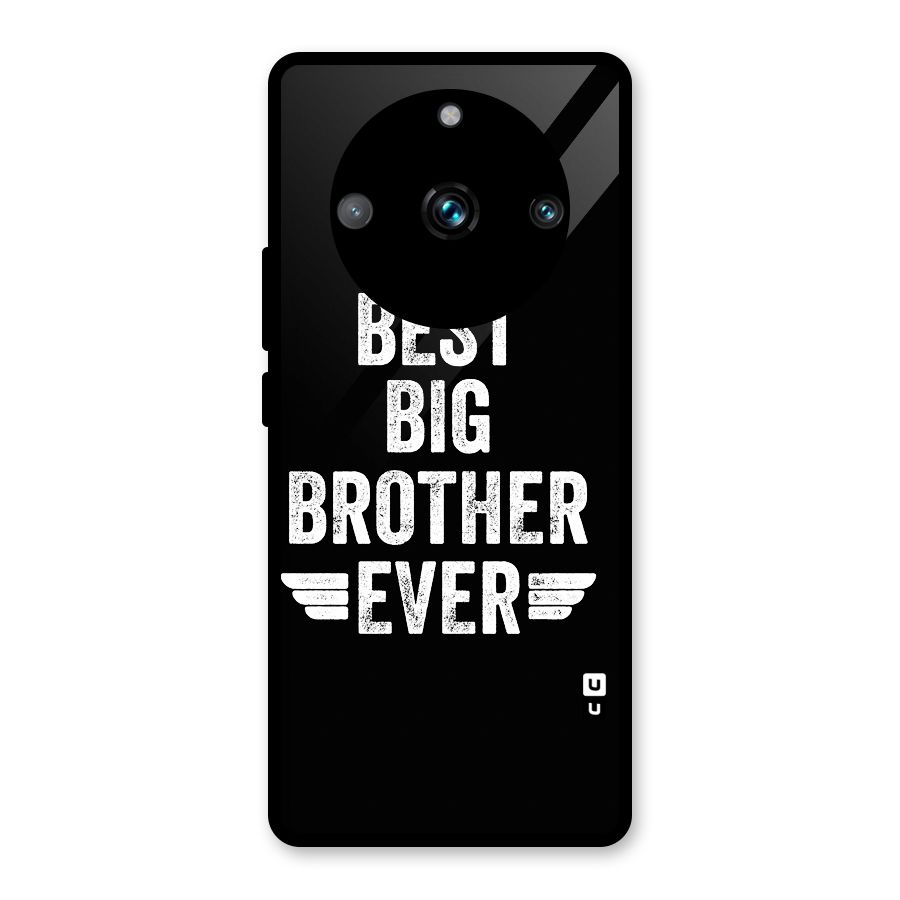 Best Big Brother Ever Glass Back Case for Realme 11 Pro Plus