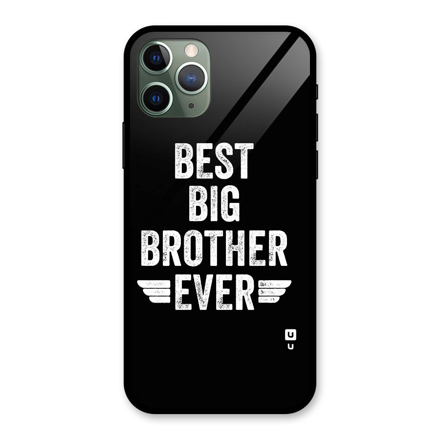 Best Big Brother Ever Glass Back Case for iPhone 11 Pro