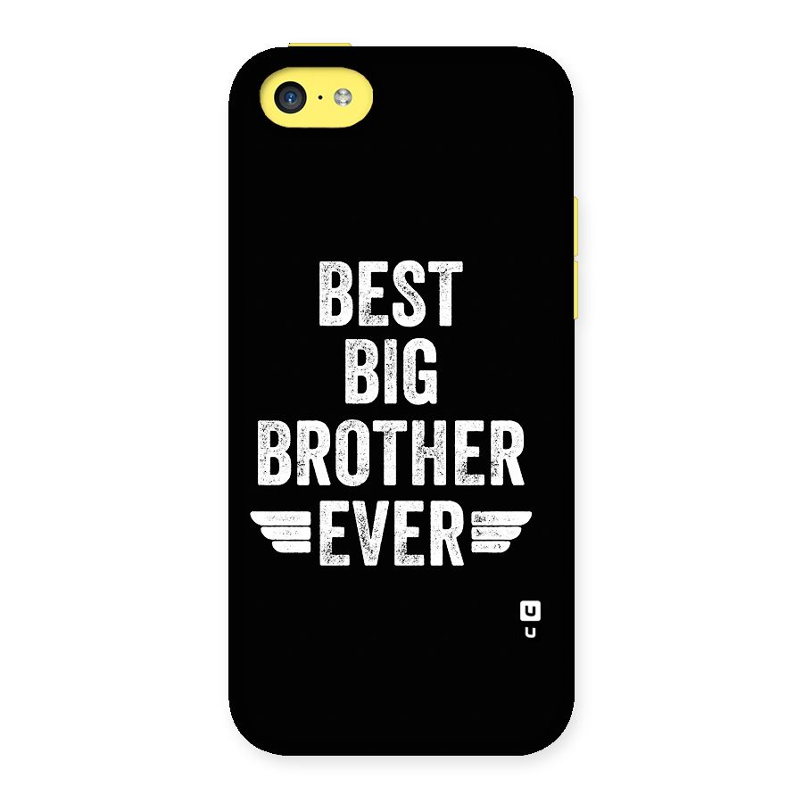 Best Big Brother Ever Back Case for iPhone 5C