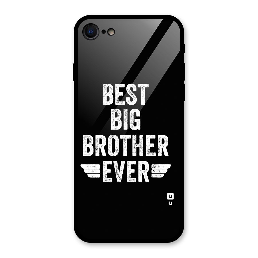 Best Big Brother Ever Glass Back Case for iPhone 7