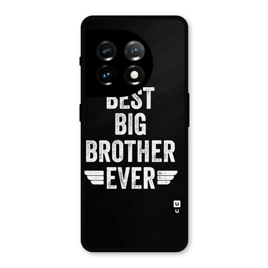 Best Big Brother Ever Metal Back Case for OnePlus 11