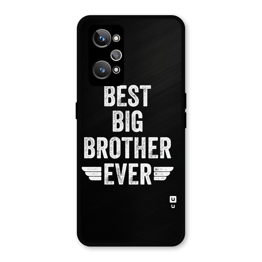 Best Big Brother Ever Metal Back Case for Realme GT 2