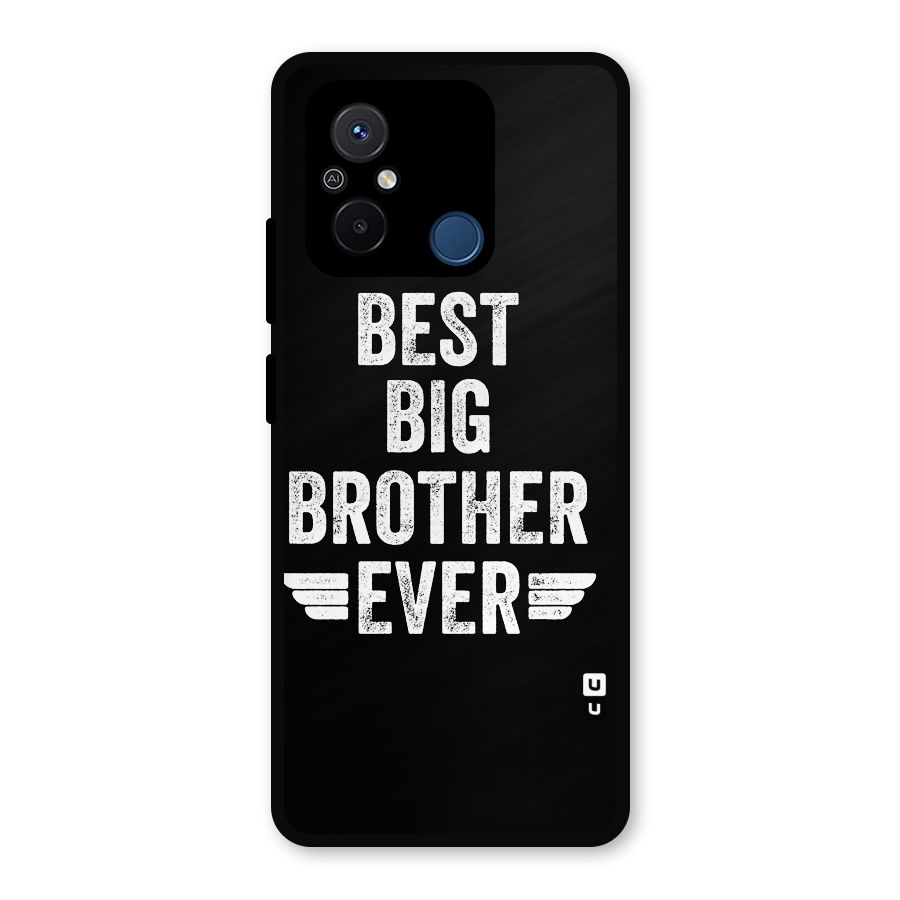 Best Big Brother Ever Metal Back Case for Redmi 12C