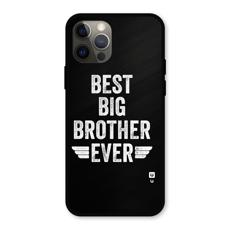 Best Big Brother Ever Metal Back Case for iPhone 12 Pro