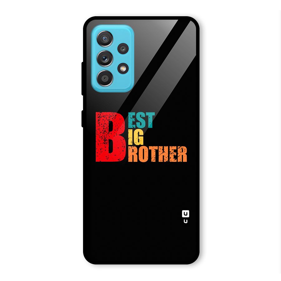 Best Big Brother Glass Back Case for Galaxy A52