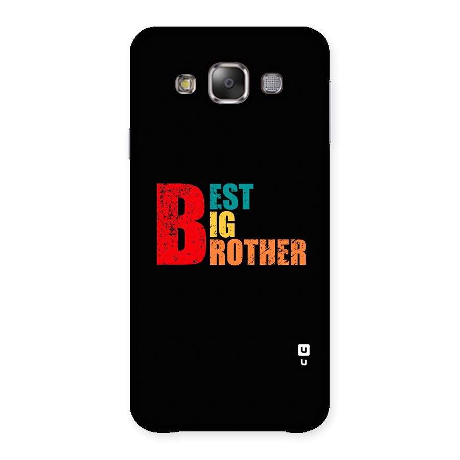 Best Big Brother Back Case for Galaxy E7