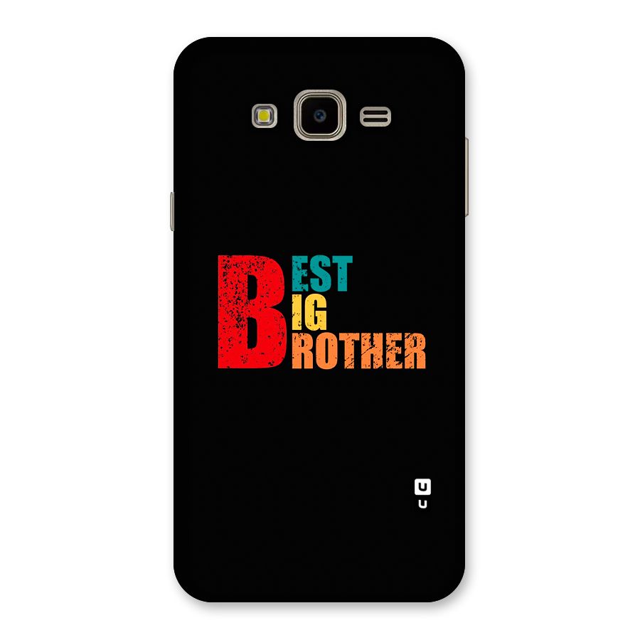Best Big Brother Back Case for Galaxy J7 Nxt