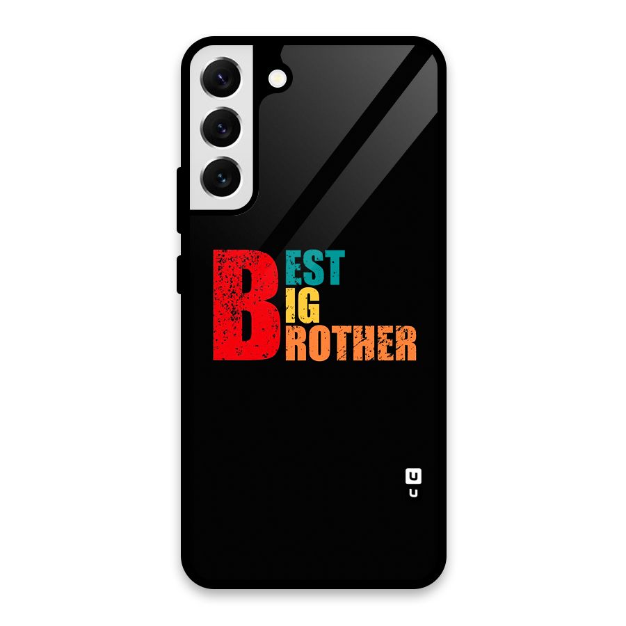 Best Big Brother Glass Back Case for Galaxy S22 Plus 5G